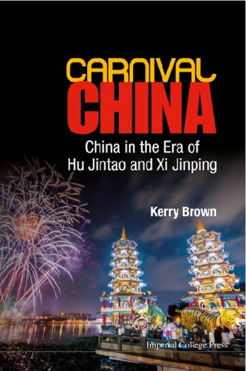 Cover image for book Carnival China: China in the Era of Hu Jintao and Xi Jinping