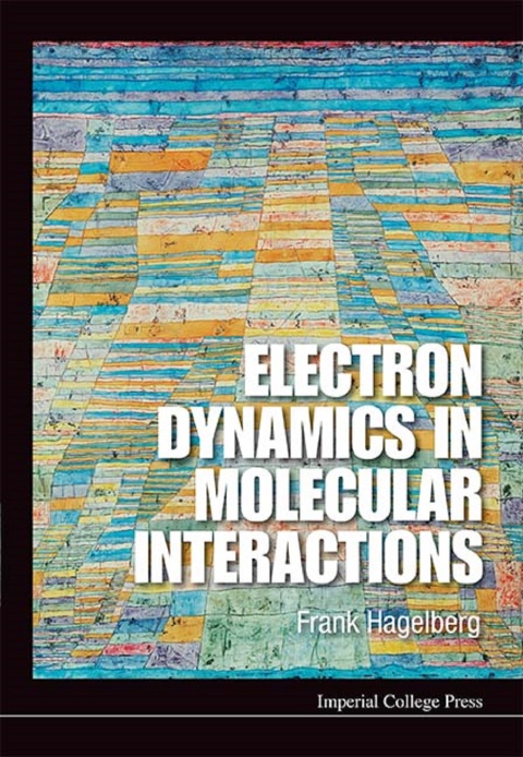 Cover image for book Electron Dynamics in Molecular Interactions: Principles and Applications