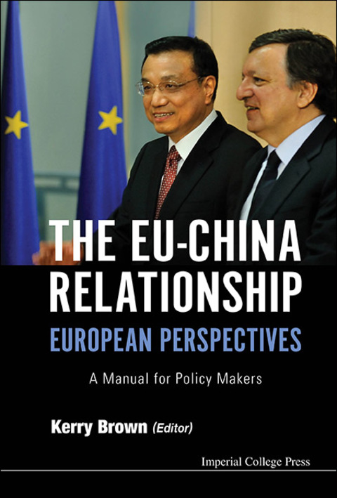 Cover image for book The EU–China Relationship: European Perspectives: A Manual for Policy Makers
