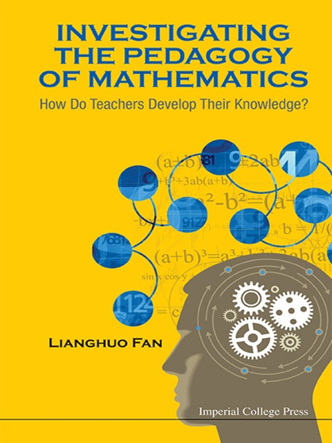 Cover image for book Investigating the Pedagogy of Mathematics: How Do Teachers Develop Their Knowledge?