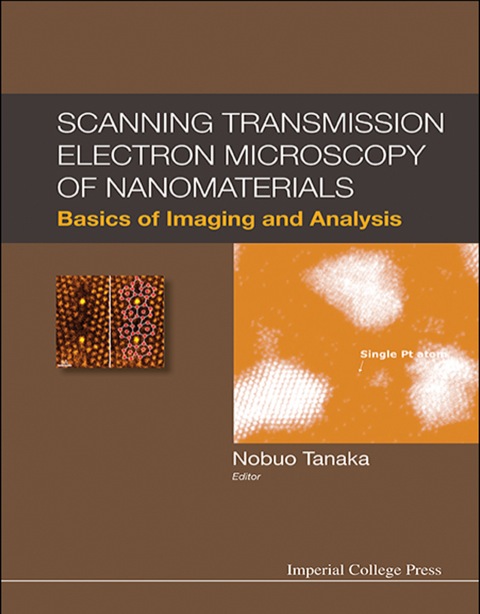 Cover image for book Scanning Transmission Electron Microscopy of Nanomaterials: Basics of Imaging and Analysis