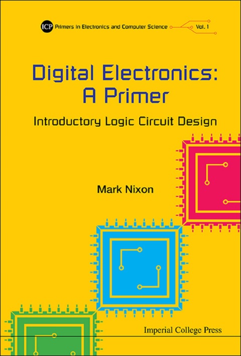 Cover image for book Digital Electronics: A Primer - Introductory Logic Circuit Design