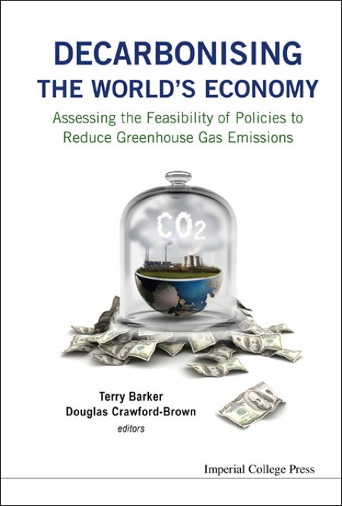 Cover image for book Decarbonising the World's Economy: Assessing the Feasibility of Policies to Reduce Greenhouse Gas Emissions