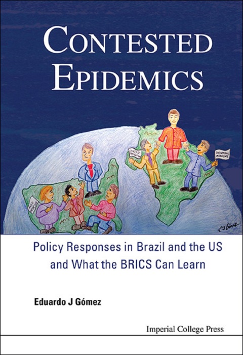 Cover image for book Contested Epidemics: Policy Responses in Brazil and the US and What the BRICS Can Learn