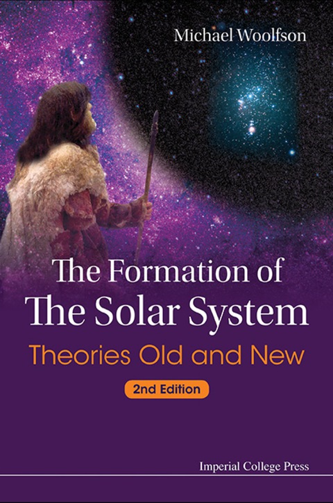 Cover image for book Formation Of The Solar System, The: Theories Old And New (2nd Edition)