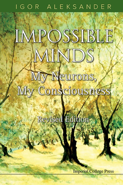 Cover image for book Impossible Minds: My Neurons, My Consciousness (Revised Edition)