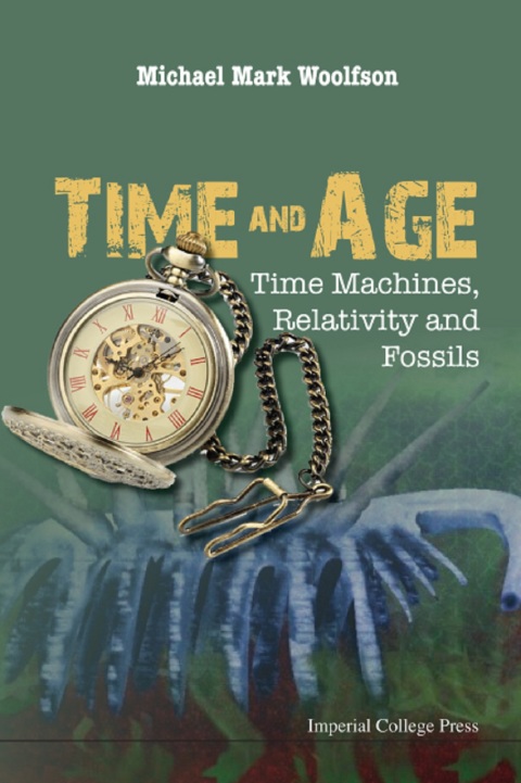 Cover image for book Time and Age: Time Machines, Relativity and Fossils