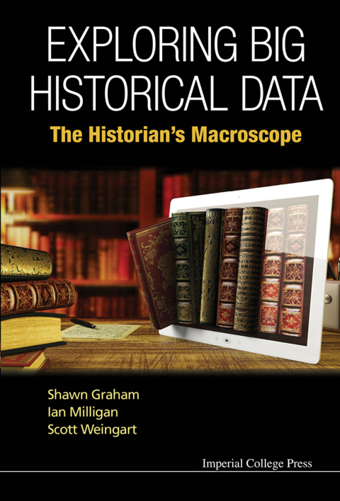 Cover image for book Exploring Big Historical Data: The Historian's Macroscope