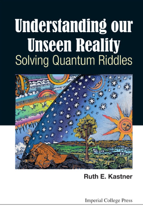 Cover image for book Understanding Our Unseen Reality: Solving Quantum Riddles