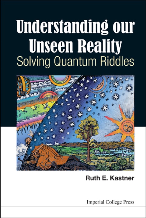Cover image for book Understanding Our Unseen Reality: Solving Quantum Riddles