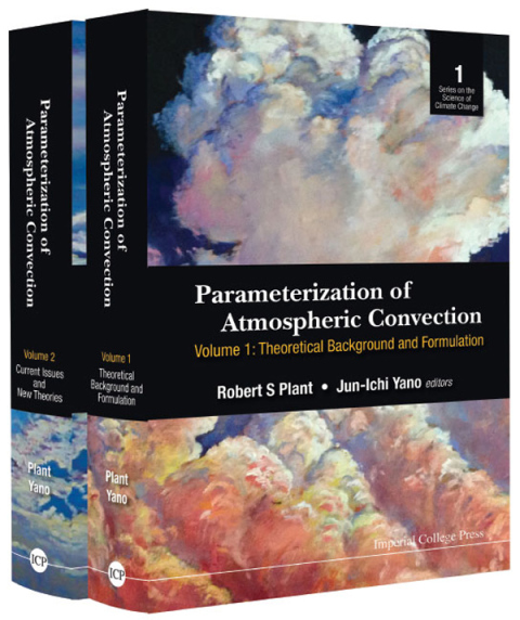 Cover image for book Parameterization of Atmospheric Convection: (In 2 Volumes) Volume 1: Theoretical Background and Formulation Volume 2: Current Issues and New Theories