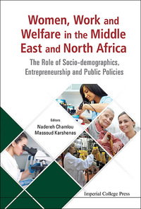 Cover image: Women, Work And Welfare In The Middle East And North Africa: The Role Of Socio-demographics, Entrepreneurship And Public Policies 9781783267330