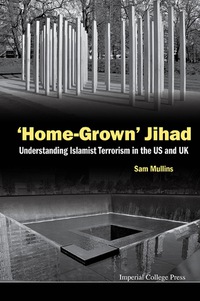 Cover image: 'Home-grown' Jihad: Understanding Islamist Terrorism In The Us And Uk 9781783268030
