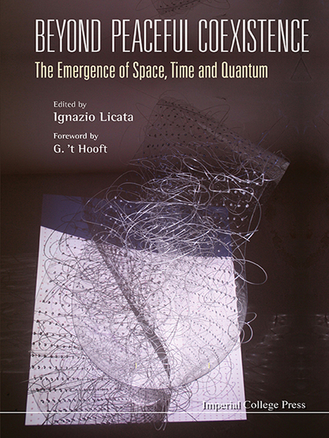 Cover image for book Beyond Peaceful Coexistence: The Emergence of Space, Time and Quantum