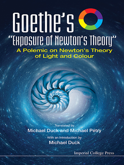 Cover image for book Goethe's “Exposure of Newton's Theory”: A Polemic on Newton's Theory of Light and Colour