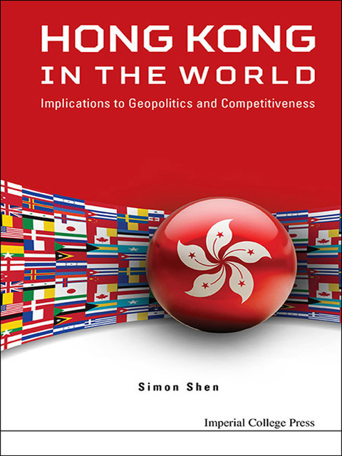 Cover image for book Hong Kong in the World: Implications to Geopolitics and Competitiveness