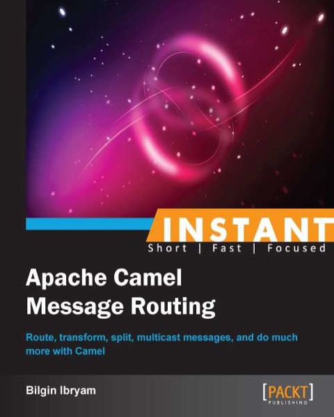 Cover image for book Instant Apache Camel Message Routing