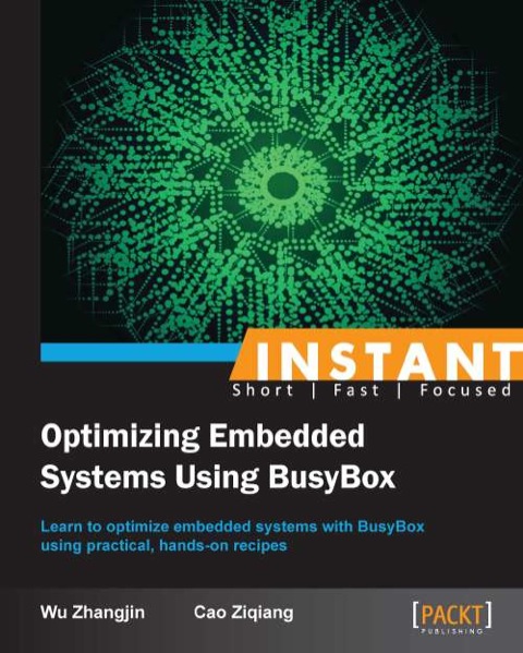 Cover image for book Instant Optimizing Embedded Systems Using BusyBox
