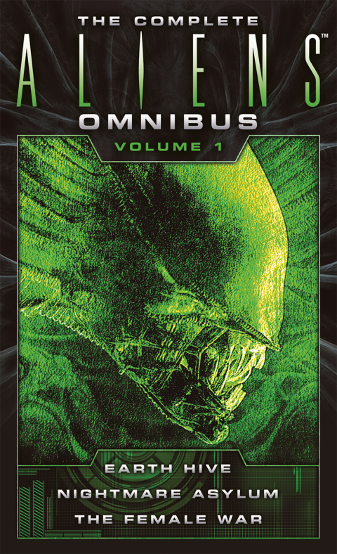 Cover image for book The Complete Aliens Omnibus: Volume One (Earth Hive, Nightmare Asylum, The Female War)