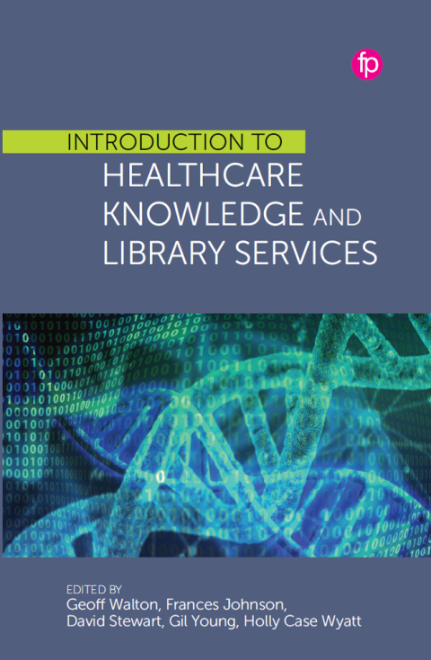 Introduction to Healthcare Knowledge and Library Services 