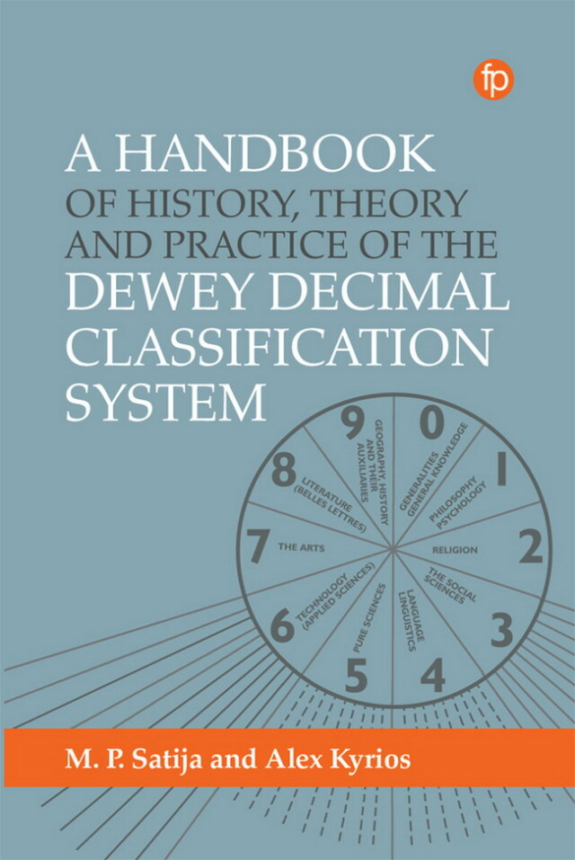 A Handbook of History, Theory and Practice of the Dewey Decimal Classification System