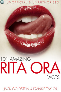 Cover image: 101 Amazing Rita Ora Facts 1st edition 9781909949515