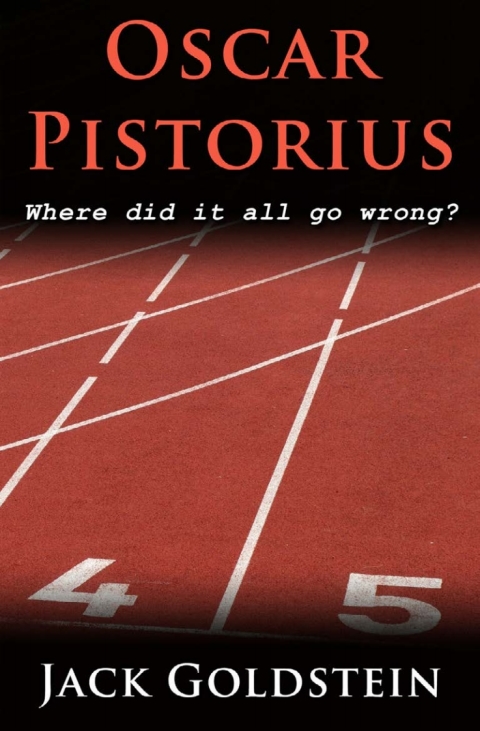 Cover image for book Oscar Pistorius - Where Did It All Go Wrong?
