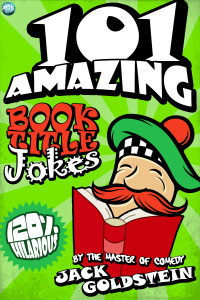 Titelbild: 101 Amazing Book Title Jokes 1st edition 9781785381263