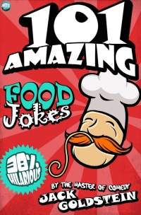 Titelbild: 101 Amazing Food Jokes 1st edition 9781782346210