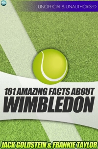 Titelbild: 101 Amazing Facts about Wimbledon 1st edition 9781782346180