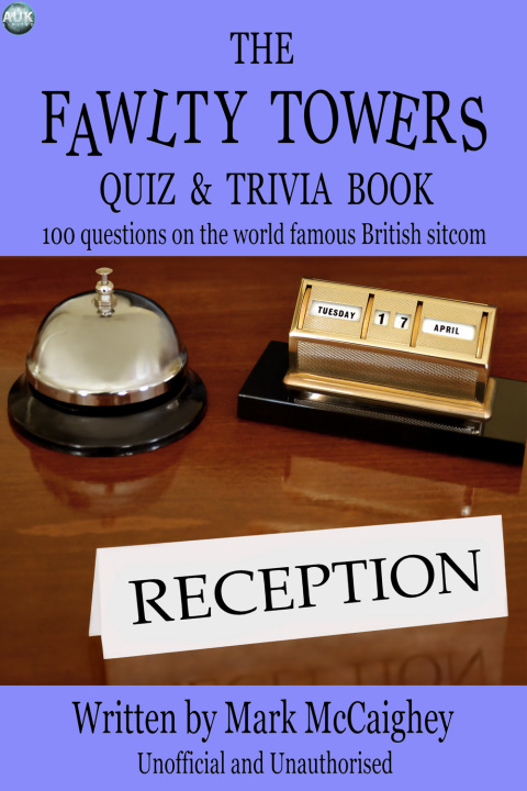 Cover image for book The Fawlty Towers Quiz & Trivia Book