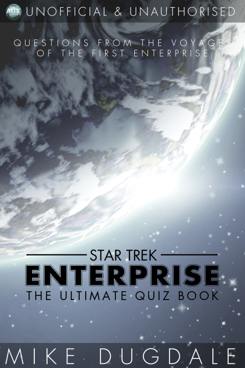 Cover image for book Star Trek: Enterprise - The Ultimate Quiz Book