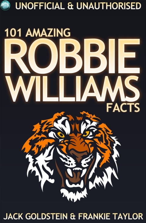101 Amazing Robbie Williams Facts 