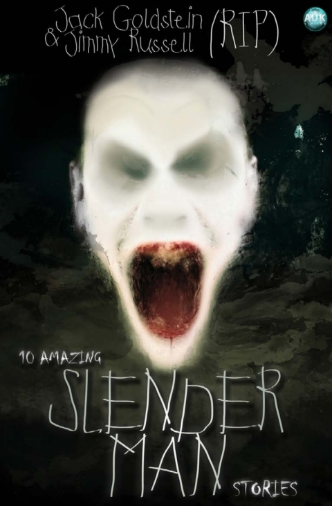 Cover image for book 10 Amazing Slenderman Stories