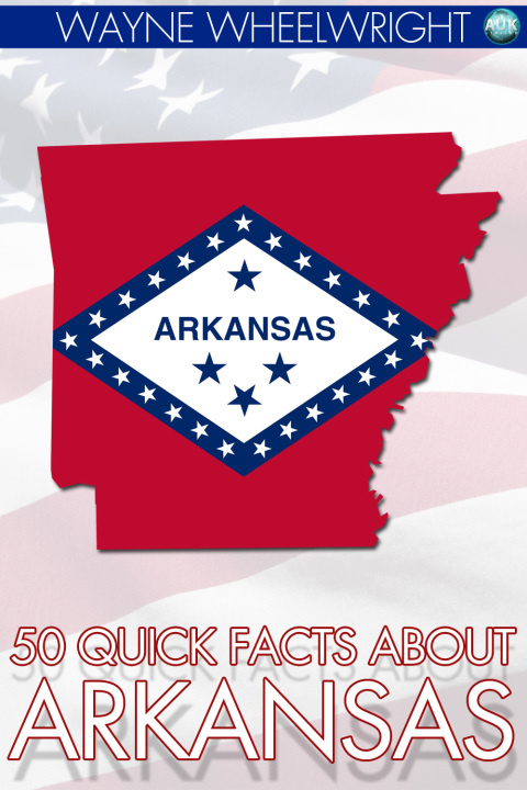 50 Quick Facts about Arkansas 