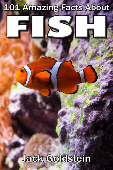 Cover image for book 101 Amazing Facts about Fish
