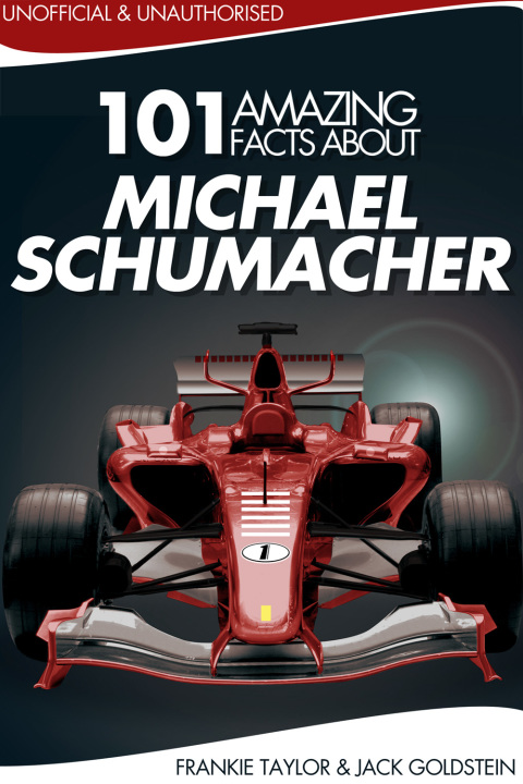 101 Amazing Facts about Michael Schumacher 