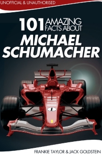 Titelbild: 101 Amazing Facts about Michael Schumacher 1st edition 9781783330980