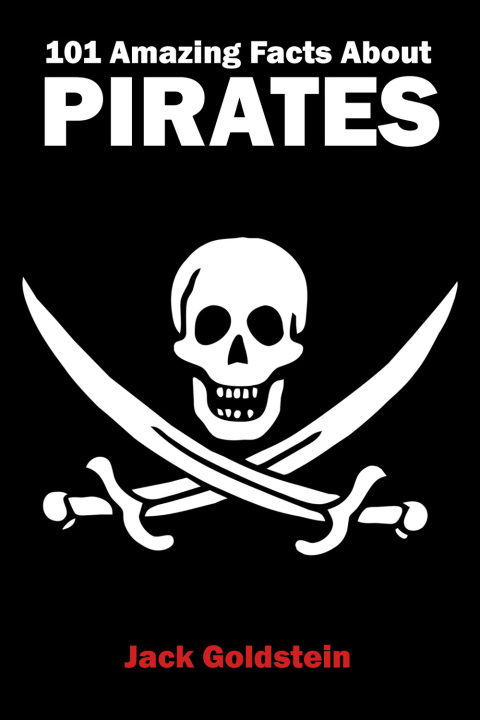 Cover image for book 101 Amazing Facts about Pirates