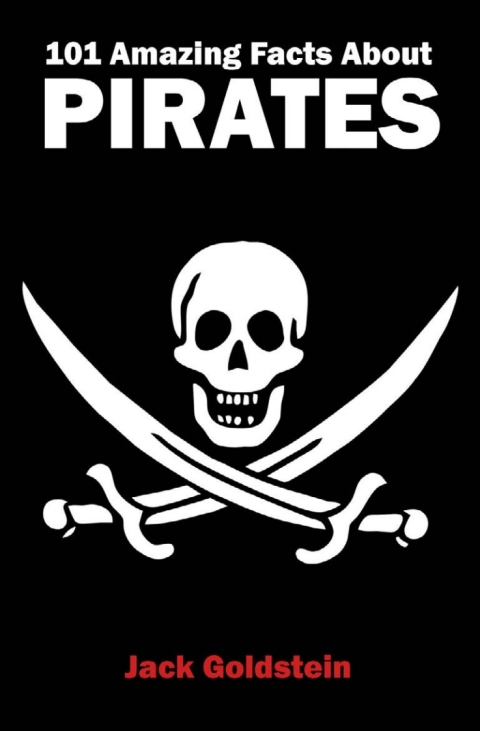 Cover image for book 101 Amazing Facts about Pirates