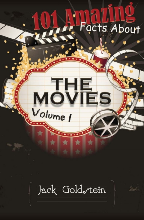 101 Amazing Facts about The Movies - Volume 1 