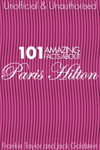 Cover image: 101 Amazing Facts about Paris Hilton 1st edition 9781783339396