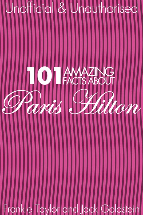 Cover image for book 101 Amazing Facts about Paris Hilton