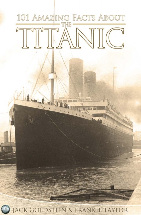 Cover image for book 101 Amazing Facts about the Titanic