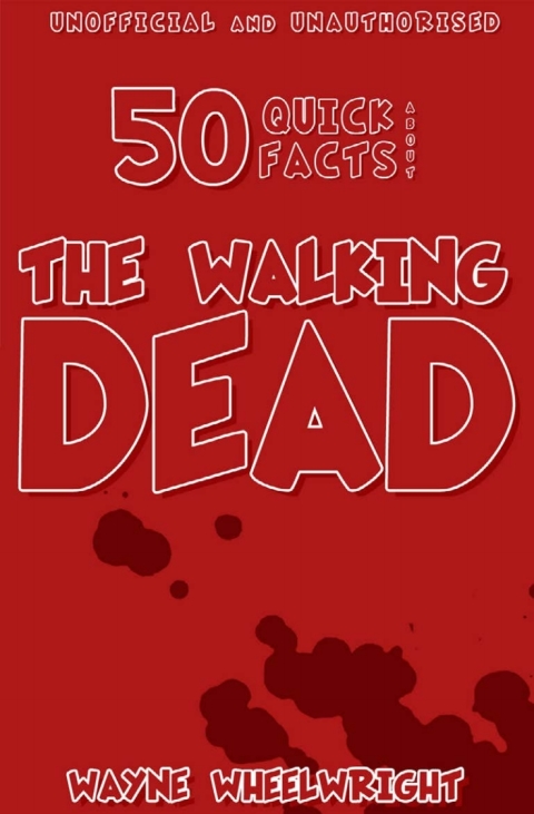 Cover image for book 50 Quick Facts About the Walking Dead