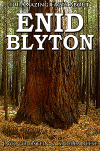 Titelbild: 101 Amazing Facts about Enid Blyton 1st edition 9781785381850