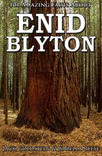 Titelbild: 101 Amazing Facts about Enid Blyton 1st edition 9781785382062