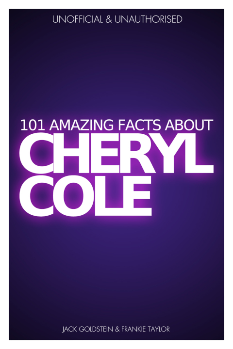 Cover image for book 101 Amazing Facts about Cheryl Cole