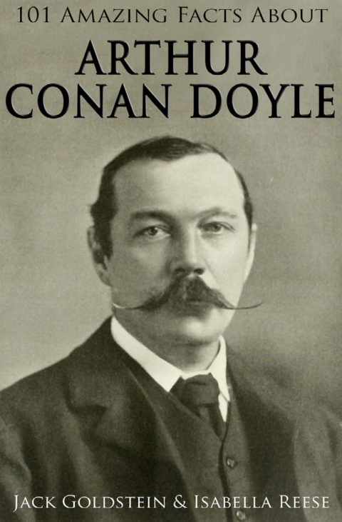 Cover image for book 101 Amazing Facts about Arthur Conan Doyle
