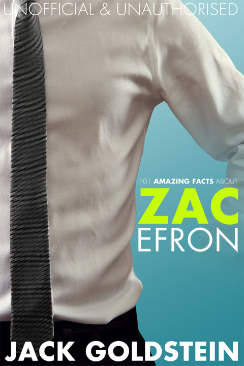 Cover image for book 101 Amazing Facts about Zac Efron